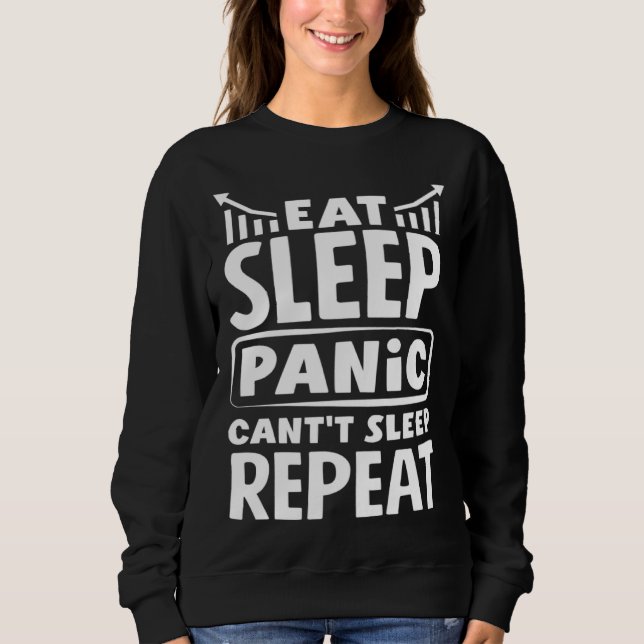 Sudadera Eat Sleep Panic Can t Sleep Repeat Investor Day (Anverso)