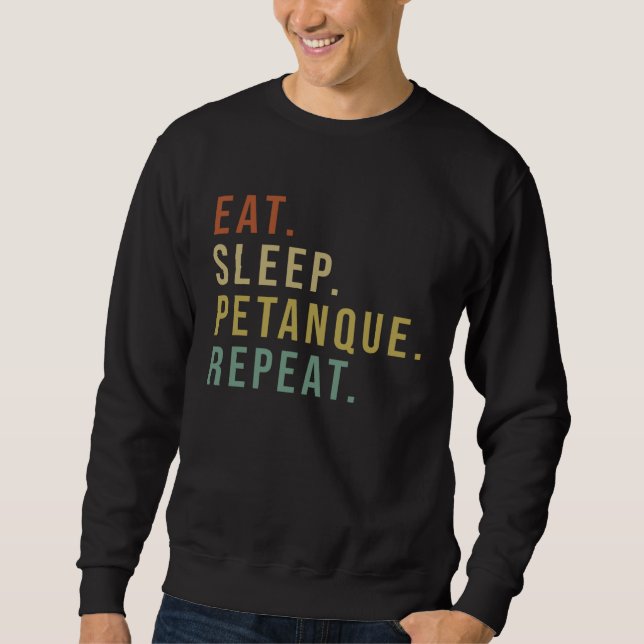 Sudadera Eat Sleep Petanque Repeat for all who love this ga (Anverso)