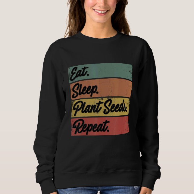 Sudadera Eat Sleep Plant Seeds Repeat Farmer Agriculture Fa (Anverso)