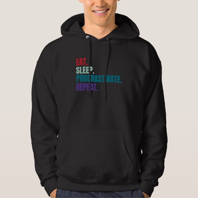 Sudadera Eat Sleep Procrastinate Repeat (Anverso)