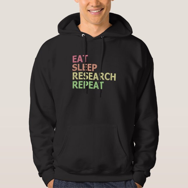 Sudadera Eat Sleep Research Repeat  PhD Student Doctorate (Anverso)