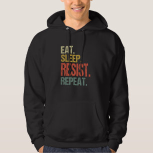 Sudadera Eat Sleep Resistid Repetir Pro Democracia Anti MAG