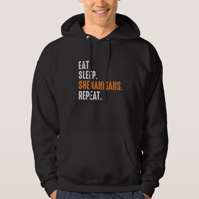 Sudadera Eat Sleep Shenanigans Repetir la gracia St Patrick (Anverso)