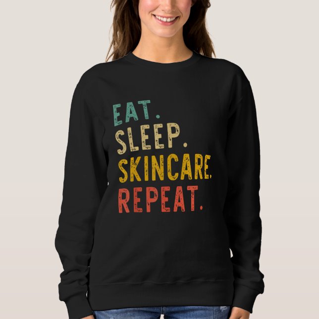 Sudadera Eat Sleep Skincare Repeat Beauty Spa Esthetician V (Anverso)