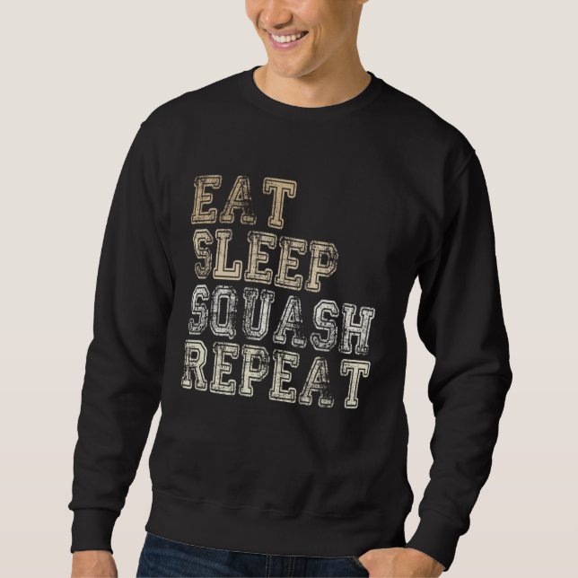 Sudadera Eat Sleep Squash Repeat Funny Squash Player Saying (Anverso)