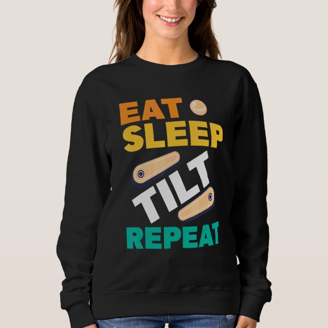 Sudadera Eat Sleep Tilt Repeat Pinball Arcade Game (Anverso)