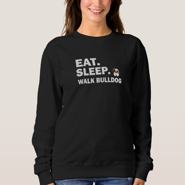 Sudadera Eat Sleep Walk Bulldog Dog (Anverso)