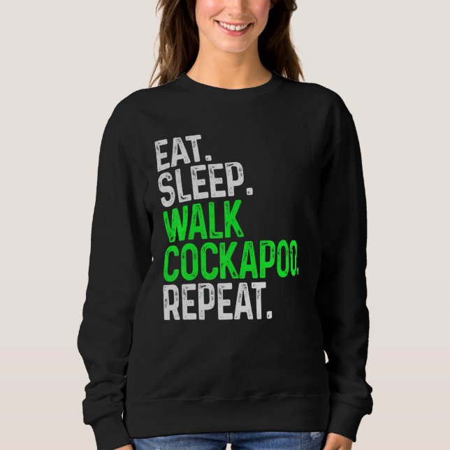 Sudadera Eat Sleep Walk Cockapoo Repetir Gracioso Perro Cam (Anverso)