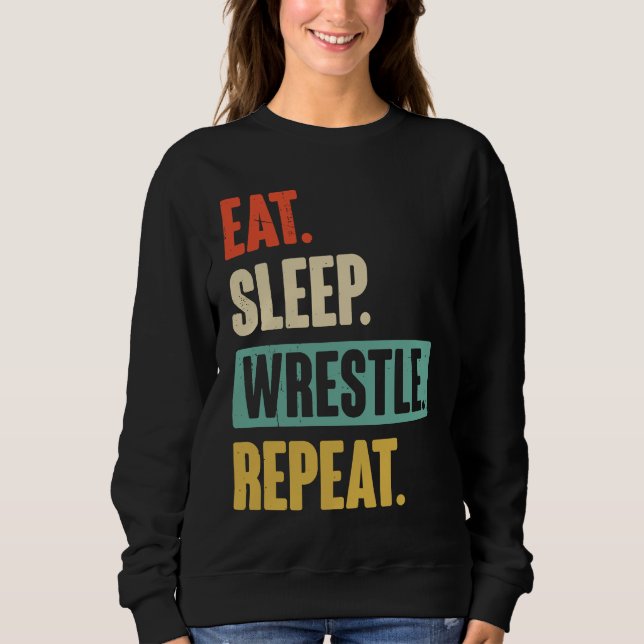 Sudadera Eat Sleep Wrestle Repeat  Wrestler Wrestling (Anverso)