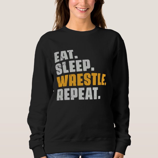 Sudadera Eat Sleep Wrestle Repeat   Wrestler Wrestling Vint (Anverso)