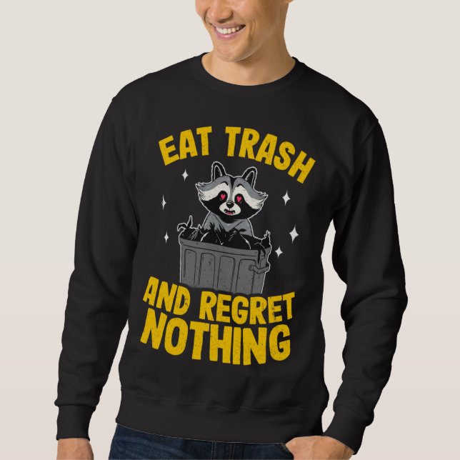 Sudadera Eat Trash And Regret Nothing Raccoon  5 (Anverso)