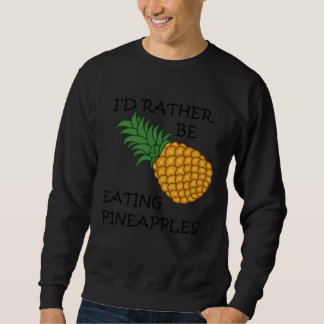 Sudadera Eating Pineapples Ironic Fruit