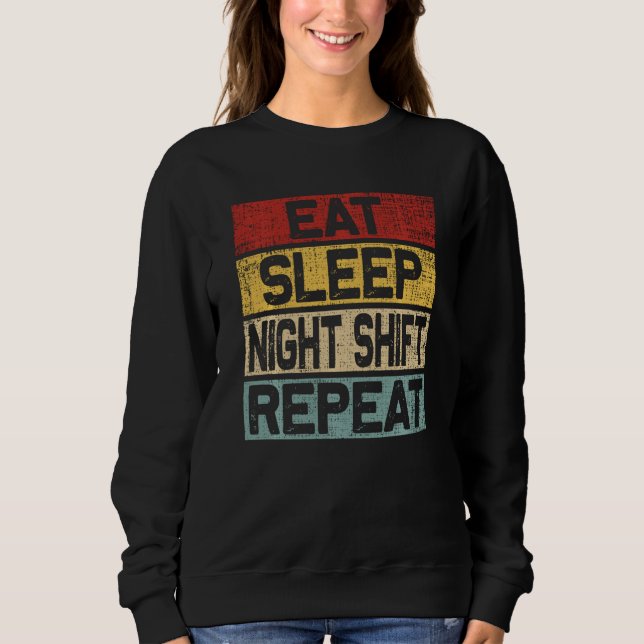 Sudadera Eche Sleep Night Shift Repetir Gracioso Retro Nigh (Anverso)