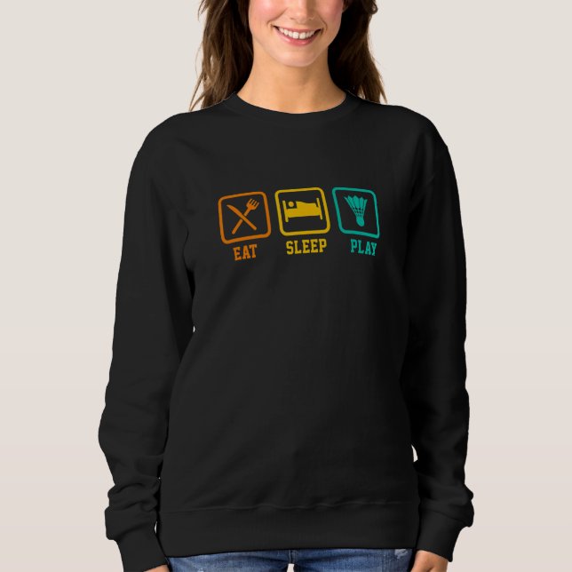 Sudadera Eche Sleep Play Badminton Player Shuttlecock Sport (Anverso)