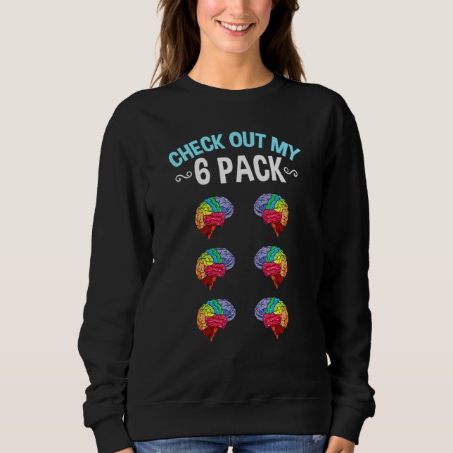 Sudadera Eche un vistazo a mi neurocientífico de seis paque (Anverso)