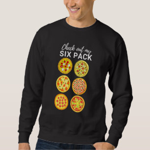 Sudadera Eche un vistazo a mi pizza de seis paquetes