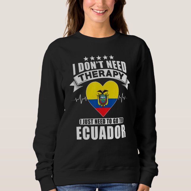 Sudadera Ecuador a la que no necesito terapia (Anverso)