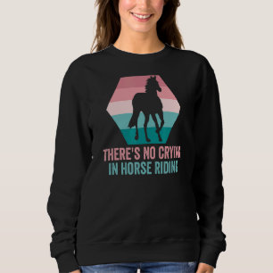 Sudadera Ecuestre: No hay llanto en caballo 1