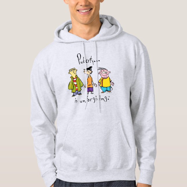 Sudadera Ed, Edd, n Eddy - La Pubertad Es Inindulgente (Anverso)