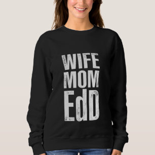 Sudadera Edd Médica De Educación Esposa Mamá Doctorado