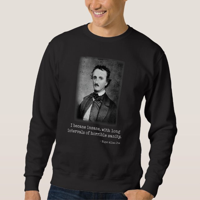 Sudadera Edgar Allan Poe Me Convirtí En Un Autor Famoso Y D (Anverso)