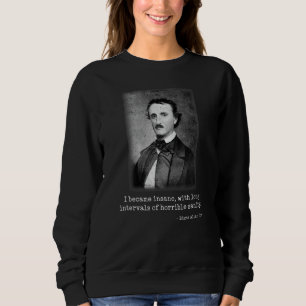 Sudadera Edgar Allan Poe Me Convirtí En Un Autor Famoso Y D