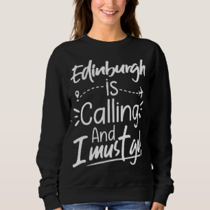 Sudadera Edimburgo llama y debo ir a Edimburgo Trav