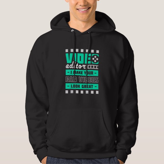 Sudadera Editor de video hago que tus malos videos luzcan b (Anverso)
