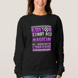 Sudadera Editor No Es Mago, Pero Entiendo Sus Confusiones