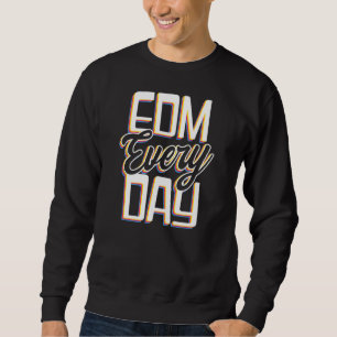 Sudadera Edm Every Day Edm Rave Techno