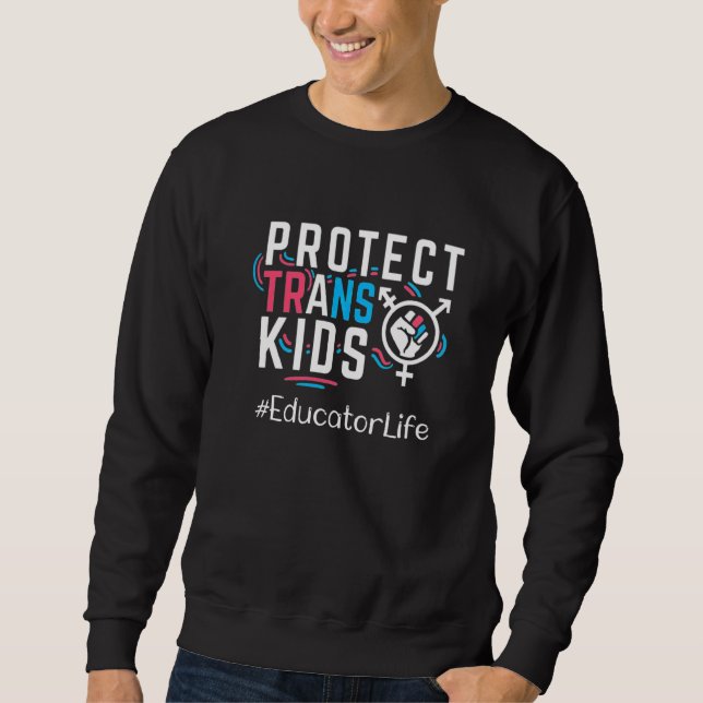 Sudadera Educador Proteger A Los Niños Transgénero Orgullo  (Anverso)