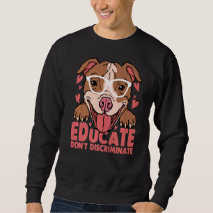 Sudadera Educar no despense a tiesto pitbull con vidrio