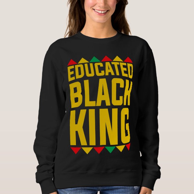 Sudadera Educated Black King  Boys Afrocentric Black Gradua (Anverso)