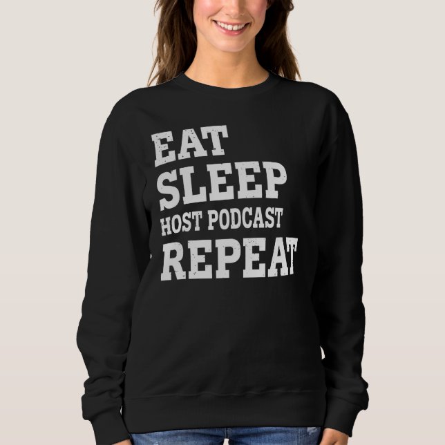 Sudadera Eee Sleep Host Podcast Repetir Sarcástico (Anverso)