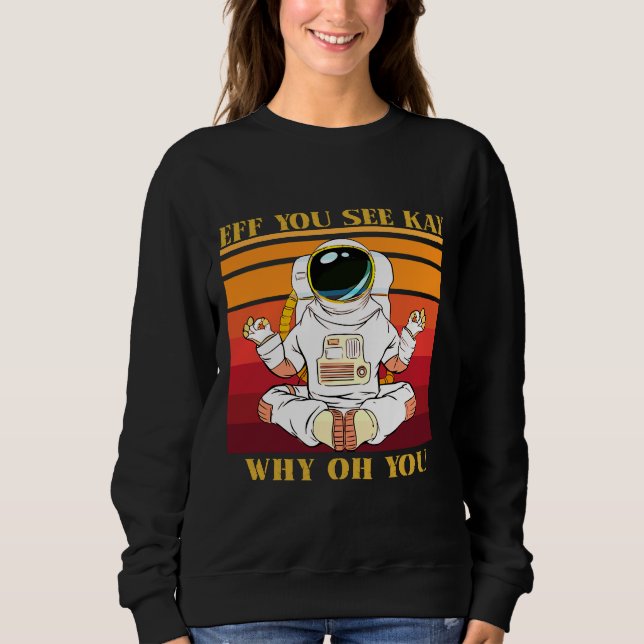 Sudadera Eff, Ves A Kay Por Qué (Anverso)