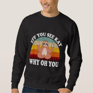 Sudadera Eff, Ves A Kay Por Qué Oh, Eslovaco Activo
