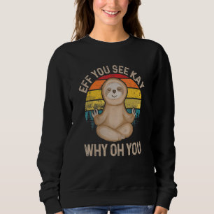 Sudadera Eff, ves a Kay Why Oh You - Meditation Yoga