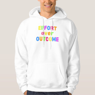 Sudadera Effort over outcome motivation shirt