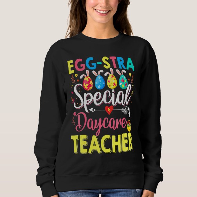 Sudadera Egg Stra Especial Daycare Teacher Funny Easter Day (Anverso)
