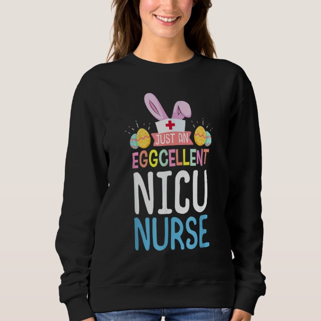 Sudadera Eggcellent Nicu Nurse Easter Bunny Ears Cuidad Méd (Anverso)