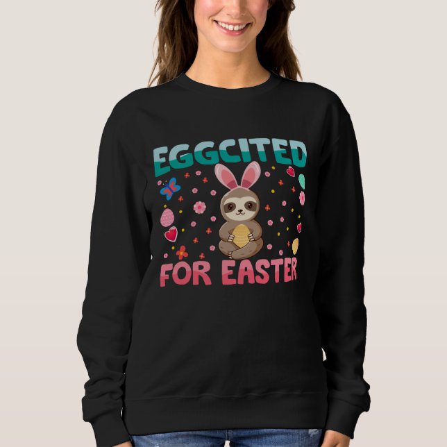 Sudadera Eggcited For Easter Bunny Sloth Rabbit Funny Kids (Anverso)