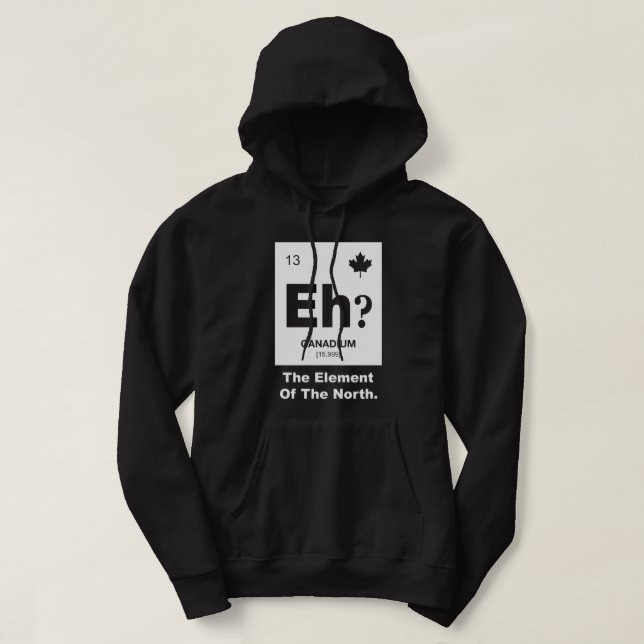Sudadera ¿Eh? Elemento canadiense de Canadá (Diseño del anverso)