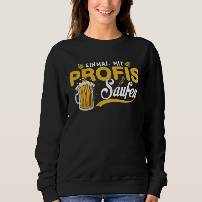 Sudadera Einmal With Profis Saufen Beer Party Alcohol Sayin (Anverso)