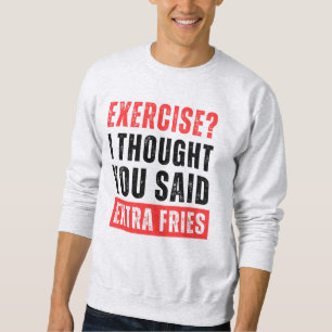 Sudadera ¿Ejercicio? Pensé Que Decías Gracioso.