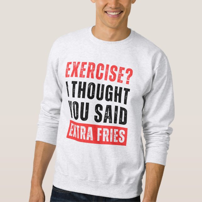 Sudadera ¿Ejercicio? Pensé Que Decías Gracioso. (Anverso)
