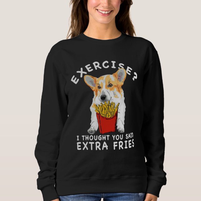 Sudadera Ejercicio Pensé Que Dijiste Papas Fritas Extra Cor (Anverso)