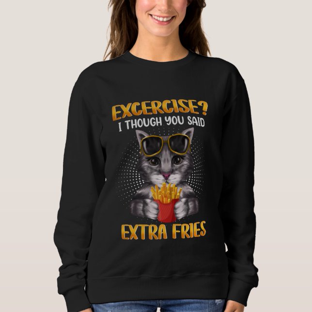 Sudadera Ejercicio Que Aunque Dijiste Fries Extra Divertido (Anverso)