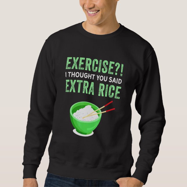 Sudadera Ejercicio Que Pensé Que Dijiste Comida Perezosa Ex (Anverso)