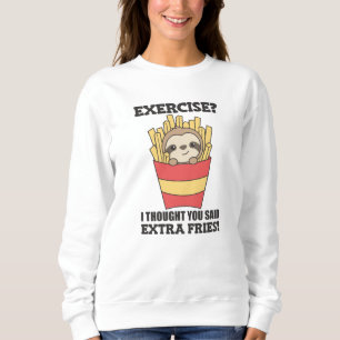 Sudadera Ejercicio Que Pensé Que Dijiste Fries Graciosa Slo