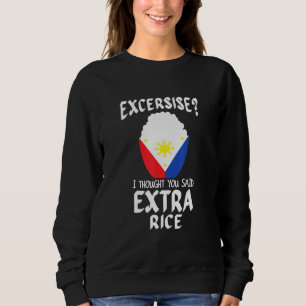 Sudadera Ejercicio Que Pensé Que Dijiste Rice Pinoy Extra